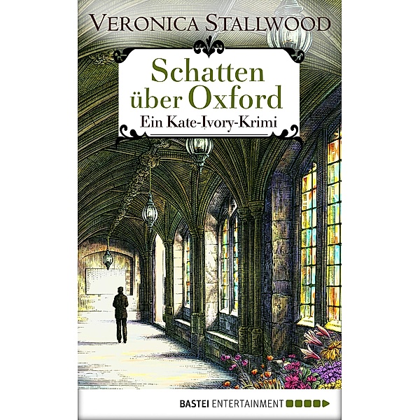 Schatten über Oxford / Kate Ivory Bd.8, Veronica Stallwood