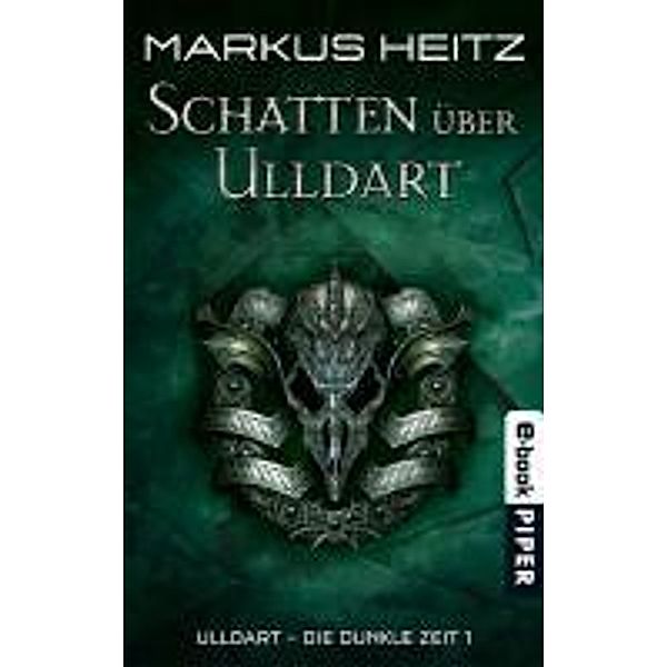 Schatten über Ulldart / Ulldart - die dunkle Zeit Bd.1, Markus Heitz