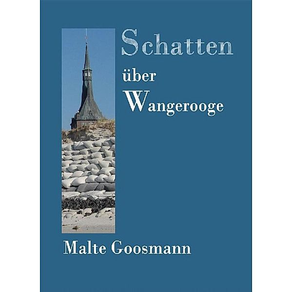 Schatten über Wangerooge, Malte Goosmann