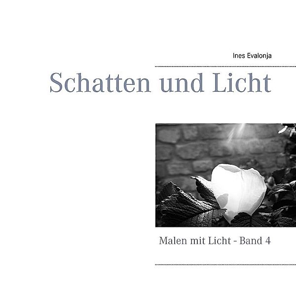 Schatten und Licht, Ines Evalonja