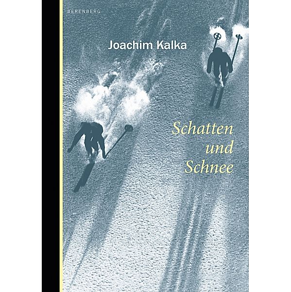 Schatten und Schnee, Joachim Kalka