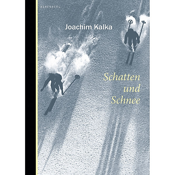 Schatten und Schnee, Joachim Kalka