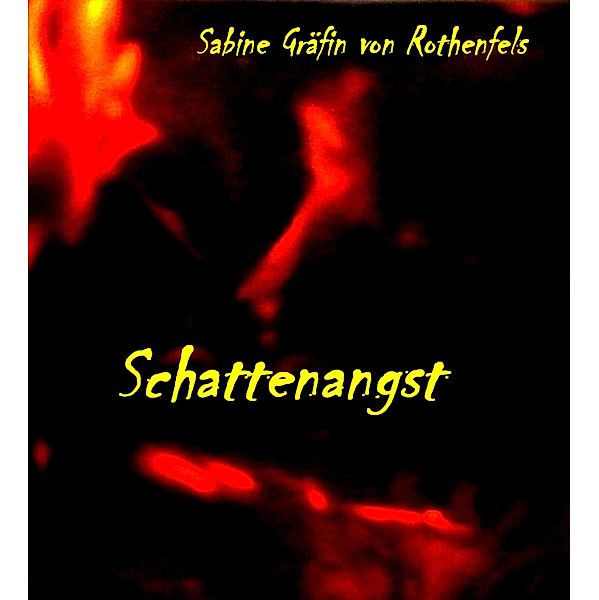 Schattenangst, Sabine Gräfin von Rothenfels