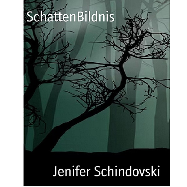 SchattenBildnis, Jenifer Schindovski