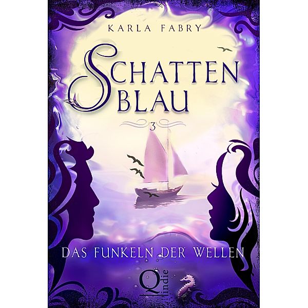 Schattenblau: Das Funkeln der Wellen / Schattenblau Bd.3, Karla Fabry