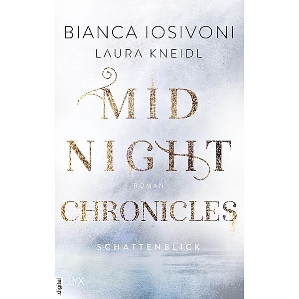 Schattenblick / Midnight Chronicles Bd.1, Bianca Iosivoni, Laura Kneidl