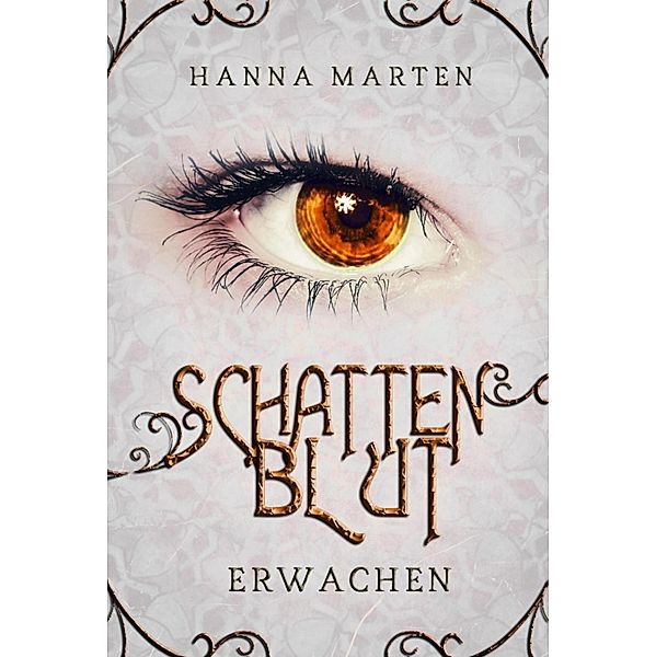 Schattenblut / Schatten-Chroniken Bd.1, Hanna Marten