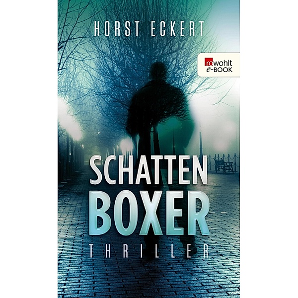 Schattenboxer, Horst Eckert