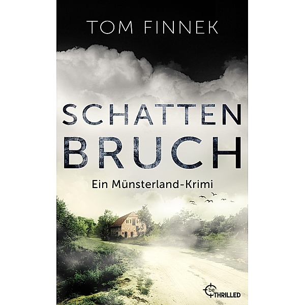 Schattenbruch / Münsterland-Reihe Bd.7, Tom Finnek