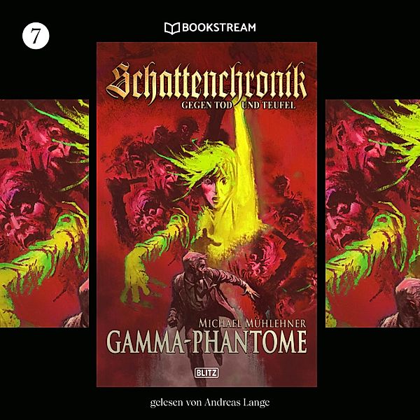 Schattenchronik - 7 - Gamma-Phantome, Michael Mühlehner