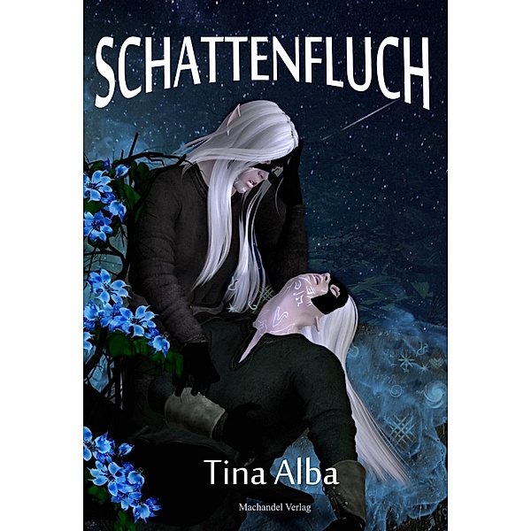 Schattenfluch / Feuersänger Bd.3, Tina Alba