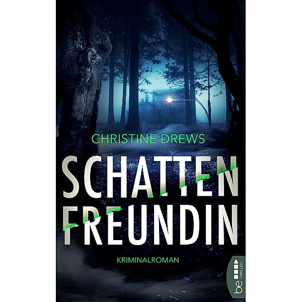 Schattenfreundin / Ein Schneidmann und Käfer Krimi, Christine Drews