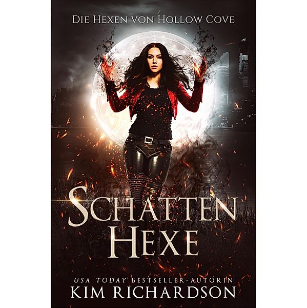 Schattenhexe (Die Hexen von Hollow Cove, #1) / Die Hexen von Hollow Cove, Kim Richardson