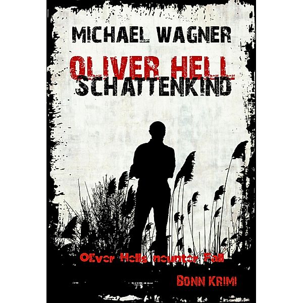 Schattenkind / Oliver Hell Bd.9, Michael Wagner