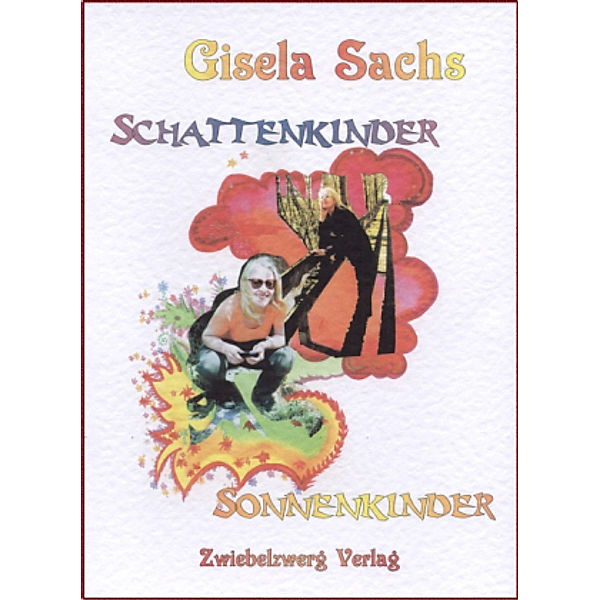 Schattenkinder - Sonnenkinder, Gisela Sachs