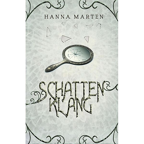 Schattenklang / Schatten-Chroniken Bd.3, Hanna Marten