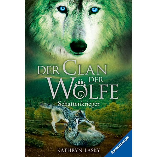 Schattenkrieger / Der Clan der Wölfe Bd.2, Kathryn Lasky