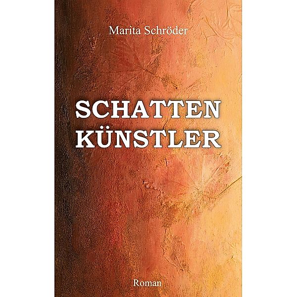 Schattenkünstler, Marita Schröder