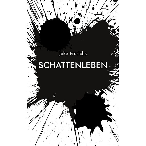 Schattenleben, Joke Frerichs