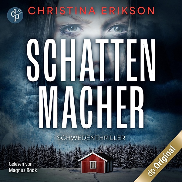 Schattenmacher - Schwedenthriller, Christina Erikson