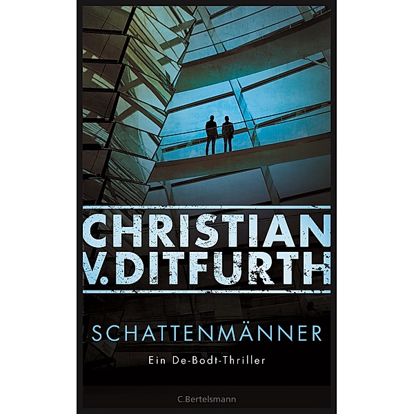 Schattenmänner / Kommissar Eugen de Bodt Bd.4, Christian v. Ditfurth