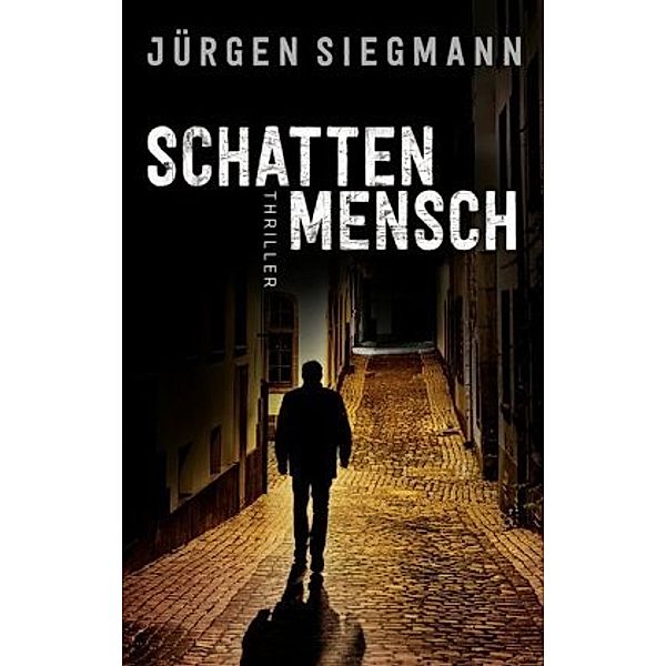 Schattenmensch, Jürgen Siegmann