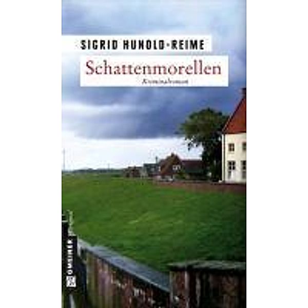 Schattenmorellen, Sigrid Hunold-Reime