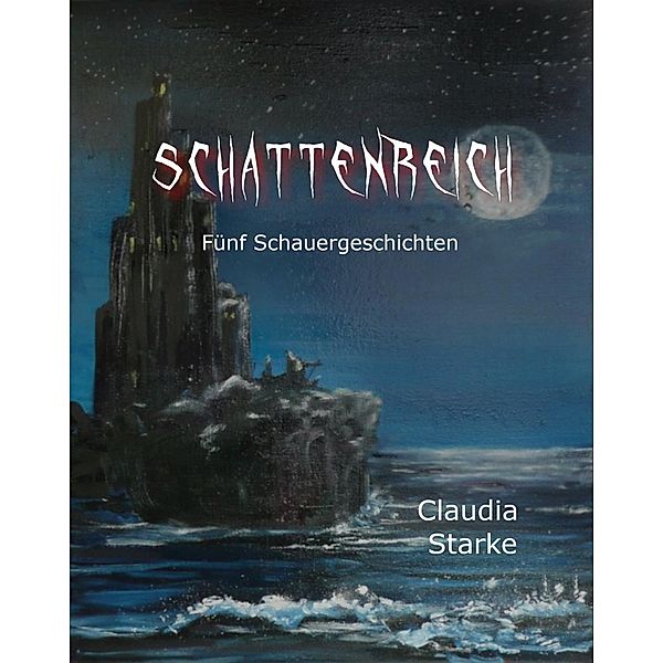 Schattenreich, Claudia Starke