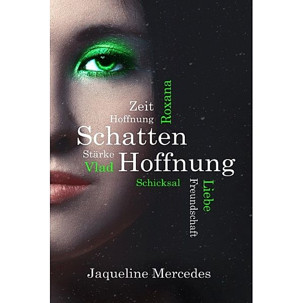 Schattenreihe: Schattenhoffnung, Jaqueline Mercedes