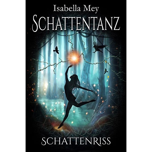 Schattenriss / Schattentanz Bd.3, Isabella Mey