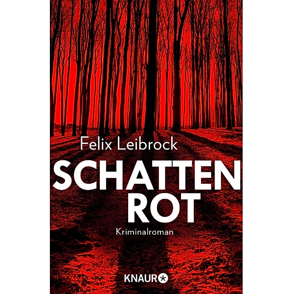 Schattenrot / Sascha Woltmann Bd.3, Felix Leibrock