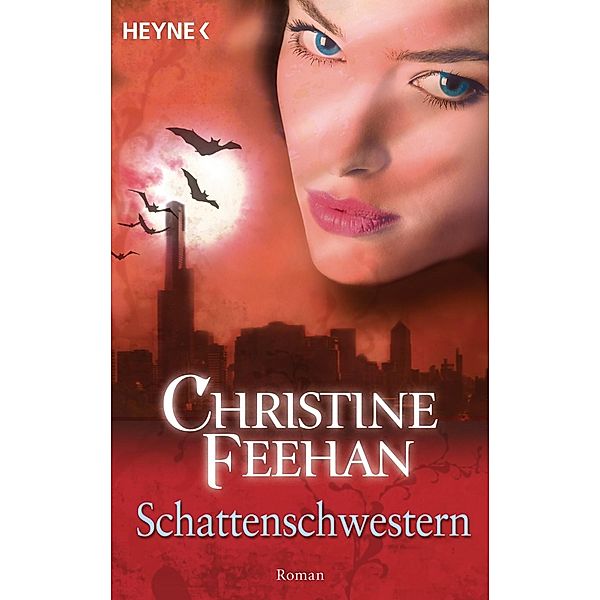 Schattenschwestern / Bund der Schattengänger Bd.4, Christine Feehan