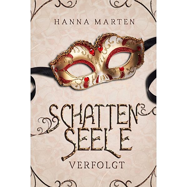 Schattenseele / Schatten-Chroniken Bd.2, Hanna Marten