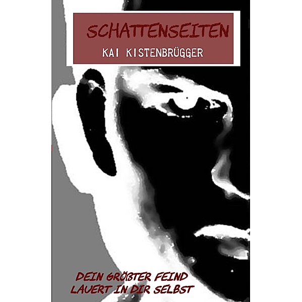 Schattenseiten, Kai Kistenbruegger