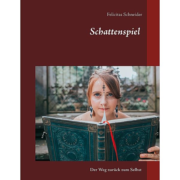 Schattenspiel, Felicitas Schneider