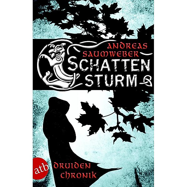 Schattensturm / Druidenchronik Bd.2, Andreas Saumweber