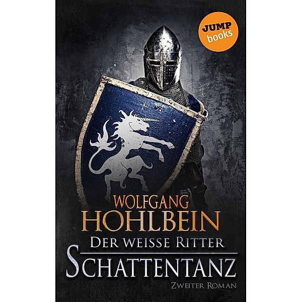 Schattentanz / Der weisse Ritter Bd.2, Wolfgang Hohlbein