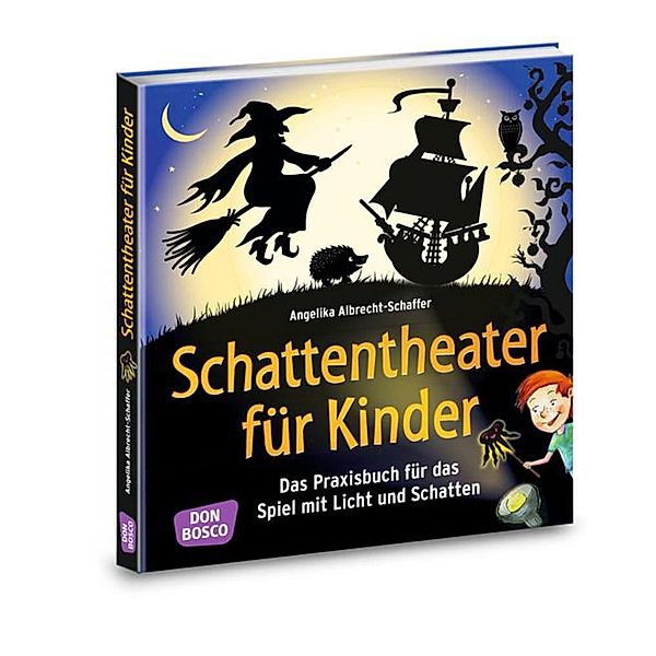 Schattentheater für Kinder, m. 1 Beilage, Angelika Albrecht-Schaffer
