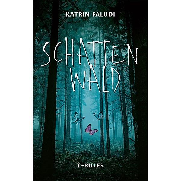Schattenwald, Katrin Faludi