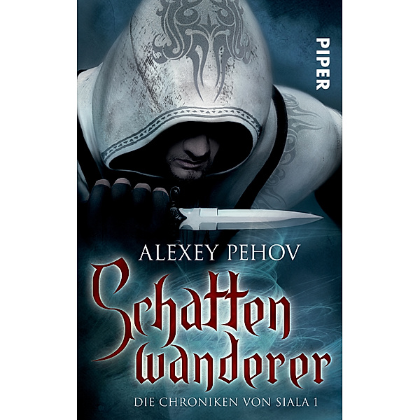 Schattenwanderer / Die Chroniken von Siala Bd.1, Alexey Pehov