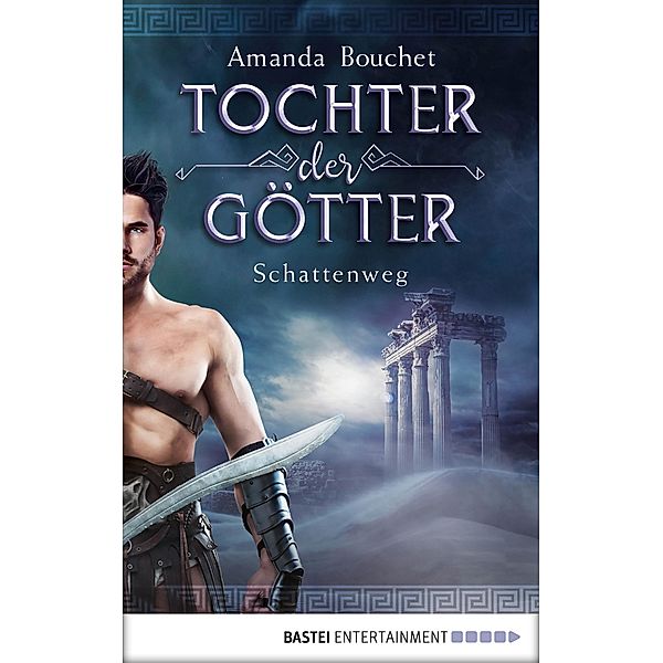 Schattenweg / Tochter der Götter Bd.3, Amanda Bouchet