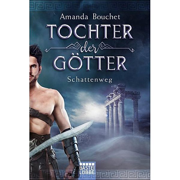 Schattenweg / Tochter der Götter Bd.3, Amanda Bouchet