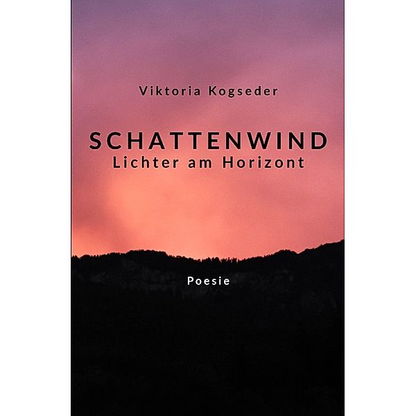 Schattenwind, Viktoria Kogseder