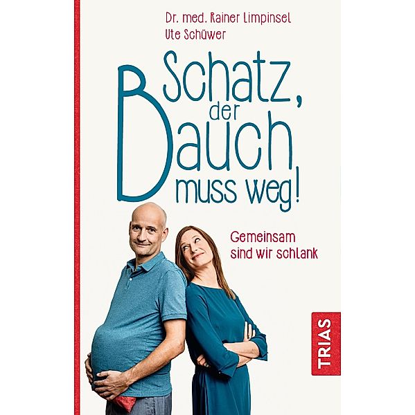 Schatz, der Bauch muss weg, Rainer Limpinsel, Ute Schüwer