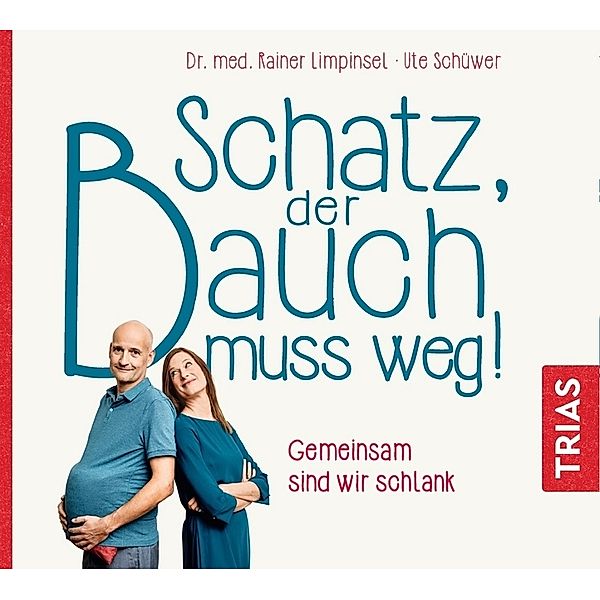 Schatz, der Bauch muss weg,Audio-CD, MP3, Rainer Limpinsel, Ute Schüwer