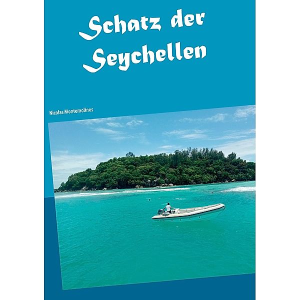 Schatz der Seychellen, Nicolas Montemolinos