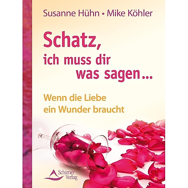 Schatz, ich muss dir was sagen..., Susanne Hühn, Mike Köhler