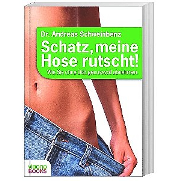 Schatz, meine Hose rutscht!, Andreas Schweinbenz