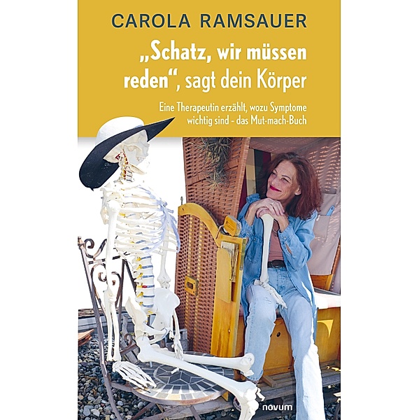 Schatz, wir müssen reden, sagt dein Körper, Carola Ramsauer