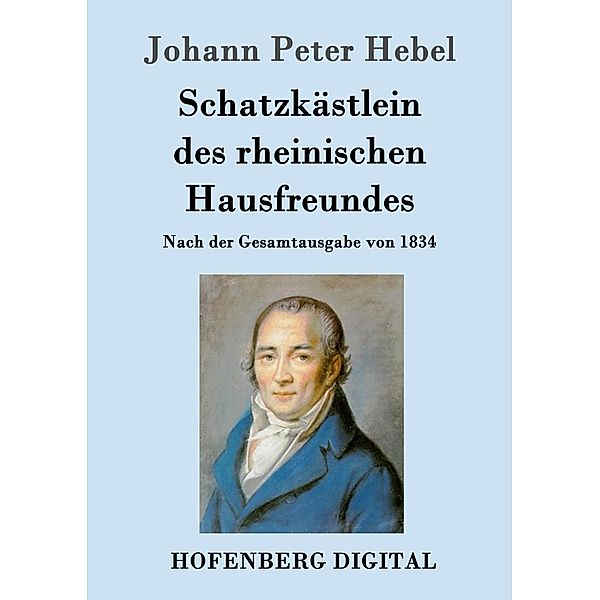 Schatzkästlein des rheinischen Hausfreundes, Johann Peter Hebel